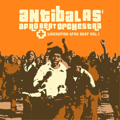 The cover of Liberation Afrobeat Vol. 1 by Antibalas