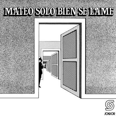 The cover of Mateo solo bien se lame by Eduardo Mateo