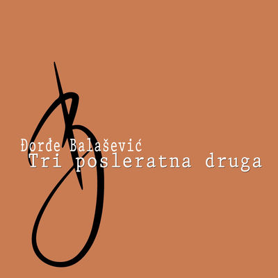 The cover of Tri posleratna druga by Đorđe Balašević