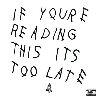 The cover of If You're Reading This It's Too Late by Drake