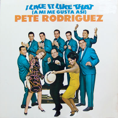 The cover of I Like It Like That by Pete Rodríguez