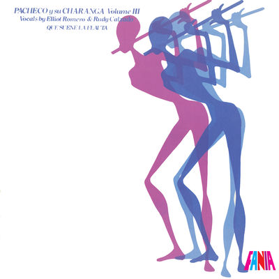 The cover of Que Suene la Flauta, Vol. 3 by Pacheco y Su Charanga