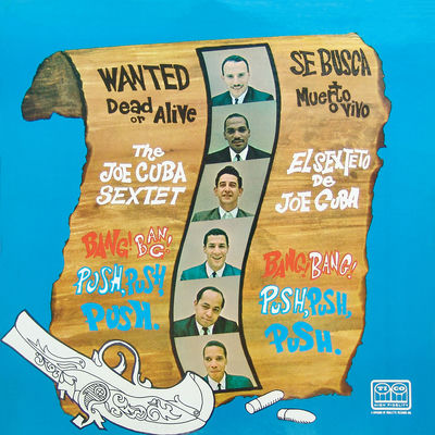 The cover of Wanted Dead or Alive (Bang! Bang! Push, Push, Push) by Joe Cuba Sextette