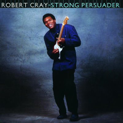 The cover of Strong Persuader by The Robert Cray Band